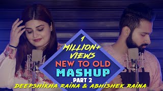 New To Old Mashup Part 2  Sing Off Abhishek Raina 