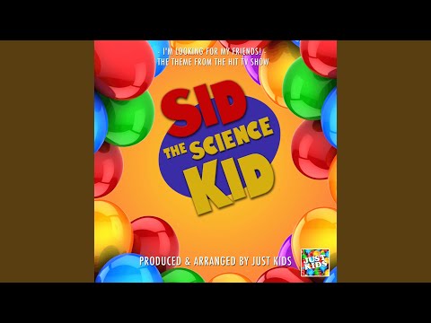 I'm Looking For My Friends! (From "Sid The Science Kid")