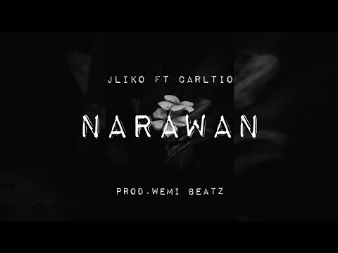 J-Liko - Narawan (ft Carlito) Official Audio