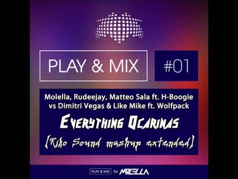 Molella ft. H-Boogie vs Dimitri Vegas & Like Mike - Everything Ocarinas (Riko Sound extended mashup)