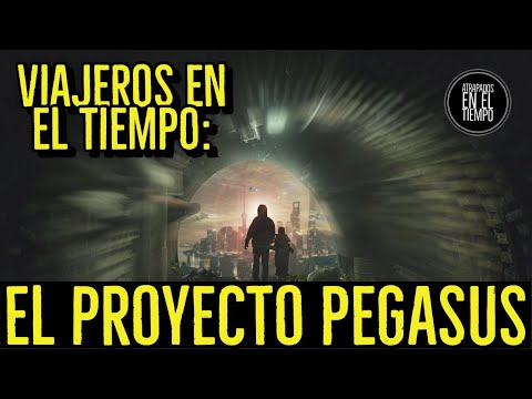 TIME TRAVELERS: THE PEGASUS PROJECT