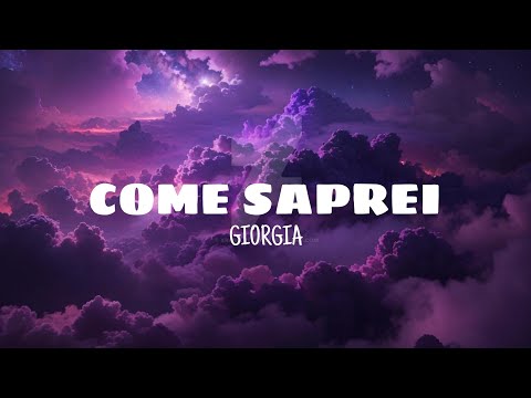 Come saprei - Giorgia (lyrics)