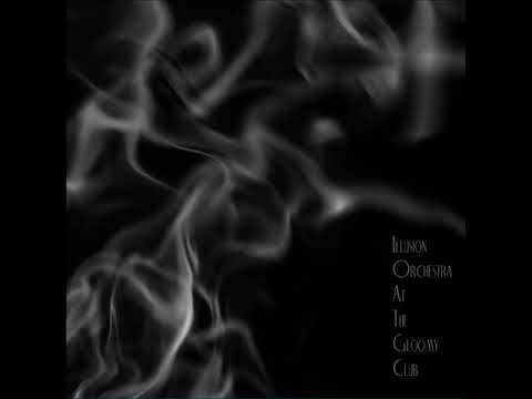 Joel Fausto & Illusion Orchestra - Illusion Orchestra At The Gloomy Club (ALBUM STREAM)