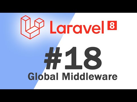 18 Laravel 8 PHP Framework Basics | Global Middleware | Quick programming tutorial