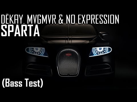 (BASS TEST) DËKAY, MVGMVR & No ExpressioN - Sparta