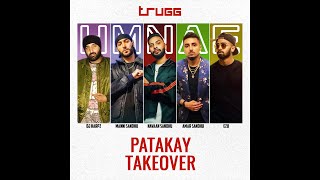 Patakay Takeover | Trugg, Manni Sandhu, DJ Harpz, Amar Sandhu, Navaan Sandhu, Ezu