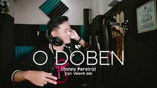 Download lagu O DOBEN (Tonny Pereira) - Andrey Arief (COVER) mp3