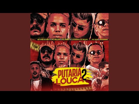 Putaria Louca 2 (feat. Mc Rick, Mc Magrinho & MC William)