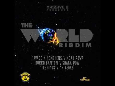 THE WORLD RIDDIM MIXX BY DJ-M.o.M MAVADO, KONSHENS, MR VEGAS and more