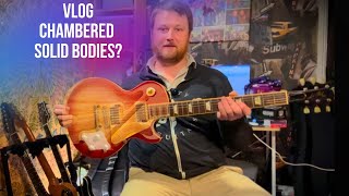 VLOG Chambered Les Pauls