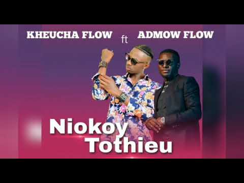Kheucha Flow ft Admow Flow (Niokoy Tothieu)