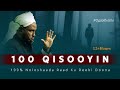 TOP 100 Qisooyin Noloshaada Badali Doona Sheekh Xuseen Cali OGAALBULSHO Shxuseencali100qiso