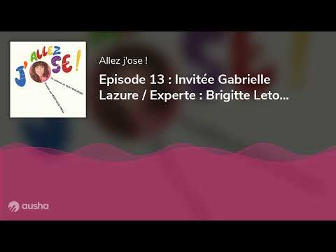 Episode 13 : Invitée Gabrielle Lazure / Experte : Brigitte Letombe, Gynécologue obstétricien