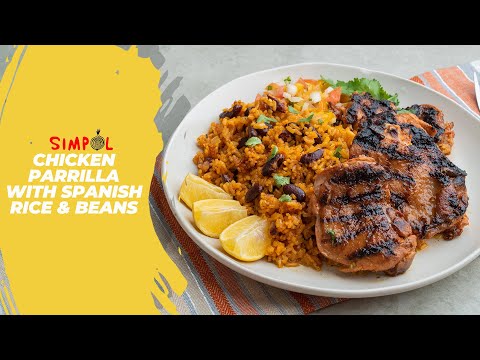 Chicken Parrilla with Spanish Rice & Beans, SIMPOL!