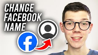 How To Change Name On Facebook - Full Guide