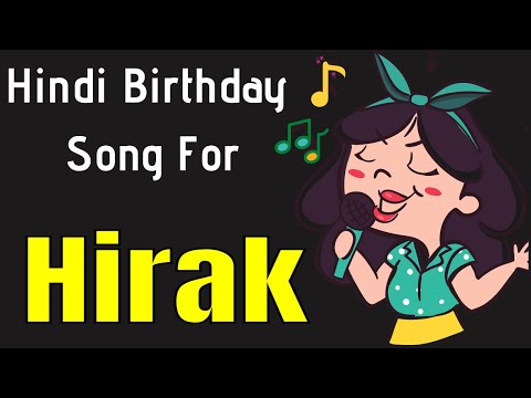 Hirak Happy Birthday Song | Happy Birthday Hirak Song in Hindi | Birthday Song for Hirak