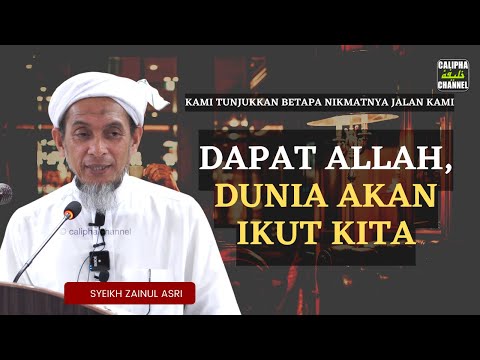 SYEIKH ZAINUL ASRI - KAMI TUNJUKKAN BETAPA NIKMATNYA JALAN KAMI