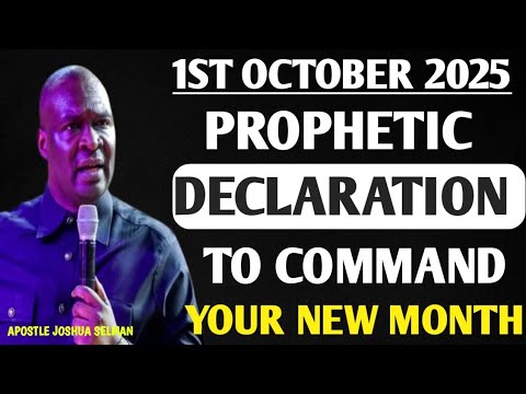 NEW MONTH PROPHETIC DECLARATION FOR FAVOR AND OPEN DOORS -  APOSTLE JOSHUA SELMAN 2025