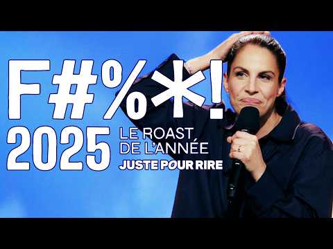 Bye 2025! - F#%*! 2025 - Le Roast de l’année de JUSTE POUR RIRE