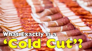 What Exactly Is a “Cold Cut” | The Surprising History Behind Deli Meats