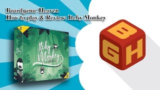 BGH How To Play &amp; Review 47: Itchy Monkey