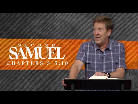 Verse by Verse Bible Study  |  2 Samuel 3-5:10 |  Gary Hamrick