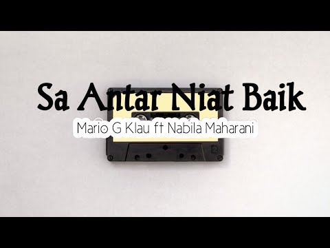 Sa Antar Niat Baik_Mario G Klau ft Nabila Maharani |Lagu terbaru2022 viral hits
