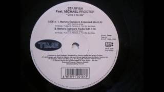 Starfish Featuring Michael Procter - Give It To Me (Nerio's Dubwork Extended Mix)