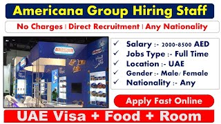 Americana Group Hiring Staff In Dubai Abu Dhabi and Sharjah-UAE 2022