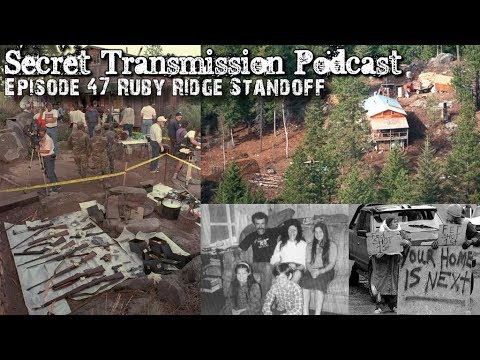 Episode 47: Ruby Ridge (Secret Transmission Podcast)