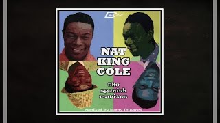 &quot;Ay Cosita Linda&quot; - Nat King Cole (Remix by Lenny Ibizarre)