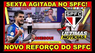 🚨AGORA! CAULY CHEGOU! | SEXTA AGITADA NO SPFC | NOTICIAS DO SPFC HOJE  #saopaulofc #spfc