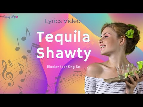 TEQUILA SHAWTY BLAEKER FEAT KING SIS