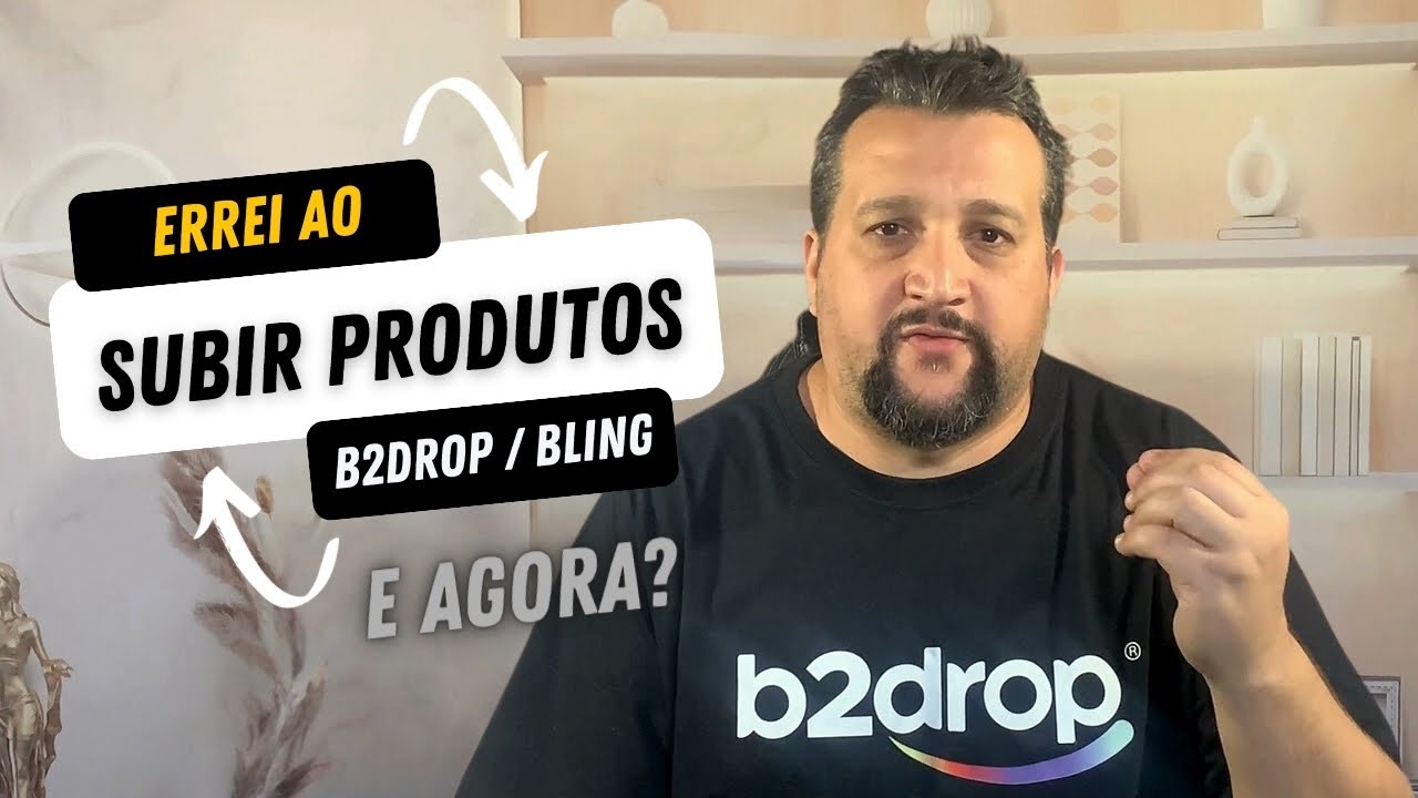 Saiba como Subir Anuncio da B2DROP para o Erp Bling e exporta-lo para os Marketplace
