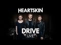 HEARTSKIN - DRIVE / LIVE SET 2015 