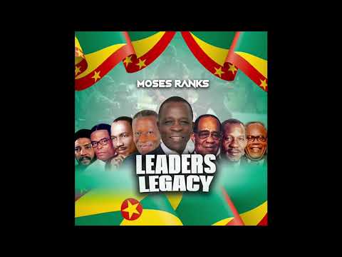 MOSES RANKS - leaders legacy (Grenada independence 2022)