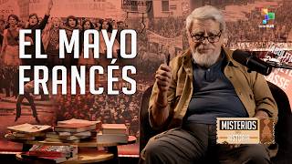 Mayo del 68: Un Cambio Radical | Misterios de la Historia con Eduardo Rothe