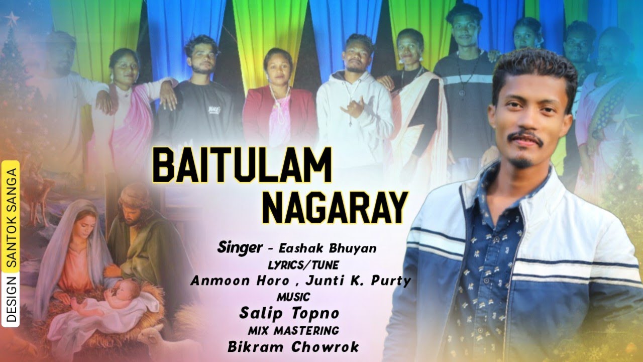 BAITULAM NAGARAY CHRISTMAS SONG || BY EASHAK BHUYAN||
