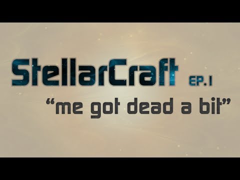 StellarCraft: Me Got Dead a Bit! (EP.1)