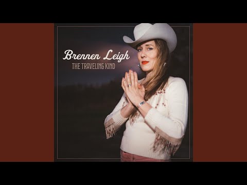 The Traveling Kind - Brennen Leigh