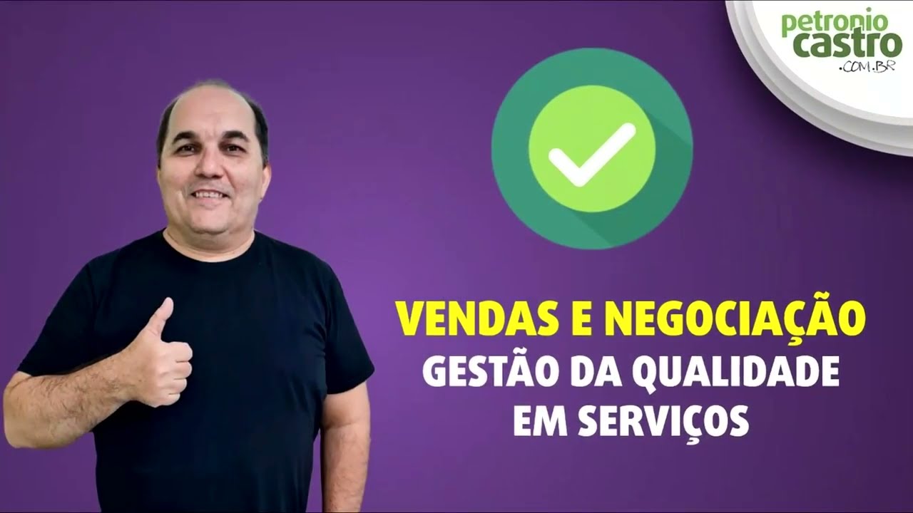 Atendimento, Vendas e Negociação - Gestão da Qualidade em Serviços - Petronio Castro