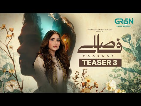 Faaslay | Teaser 3 | Ft. Saboor Aly & Ali Ansari | Coming Soon Only on Green TV Entertainment