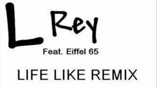 Life Like Remix (L-Rey Club Mix)