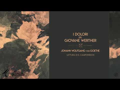 I Dolori del Giovane Werther - J.W. Goethe - Audiolibro Integrale