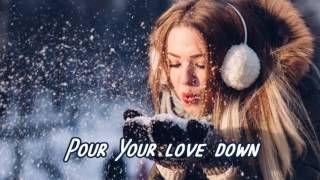 Pour your love down  by Audio Adrenaline
