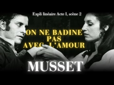 🥀EXCELLENT Linear analysis, On ne badine pas avec l'amour (Act I, scene 2), Musset [Oral exam]
