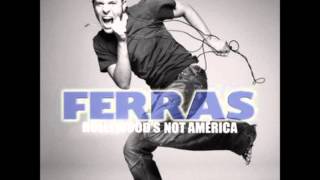 Ferras-Hollywoods Not America