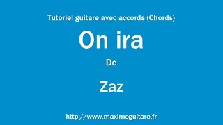 On ira (Zaz) - Tutoriel guitare avec accords et partition en description (Chords)