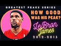 Detailed analysis of LeBron James at his best | Greatest Peaks Ep. 13