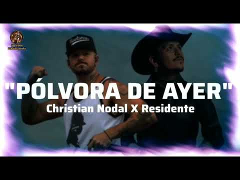 Christian Nodal X RESIDENTE - Pólvora De Ayer(720P_HD)#music